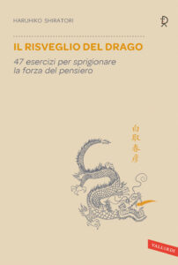 Risveglio del drago. 47 esercizi per sprig...