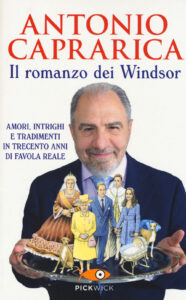 Romanzo dei Windsor. Amori, intrighi e tra...