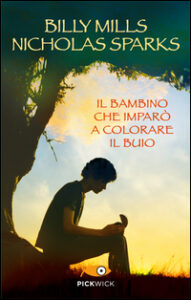 Bambino che imparò a colorare il buio (Il...