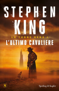 Ultimo cavaliere. La torre nera (L'). Vol....