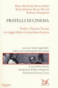 Fratelli di cinema. Paolo e Vittorio Taviani in viaggio dietro la macchina da presa