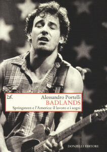 Badlands. Springsteen e l'America: il lavo...