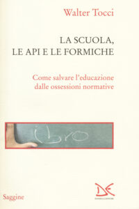 Scuola, le api e le formiche. Come salvare...