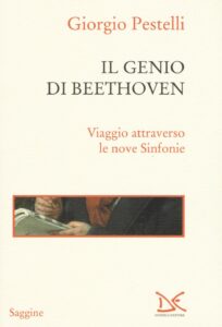 Genio di Beethoven. Viaggio attraverso le ...