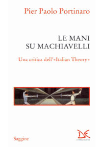 Mani su Machiavelli. Una critica dell'«It...