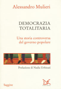 Democrazia totalitaria. Una storia controv...