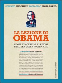Lezione di Obama. Come vincere le elezioni...