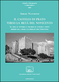 Castello di Prato verso la metà del Novec...