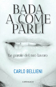 Bada a come parli. Le parole del tuo lavor...