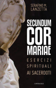 Secundum Cor Mariae. Esercizi spirituali a...
