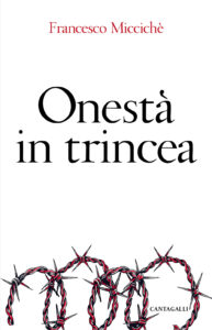 Onestà in trincea