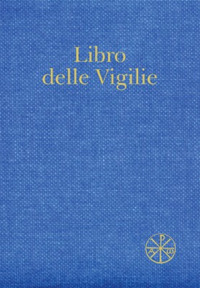 Libro delle Vigilie. Secondo il rito della...