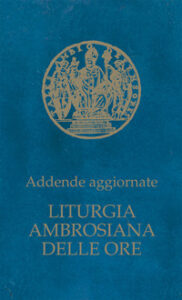 Liturgia ambrosiana delle ore. Addende agg...