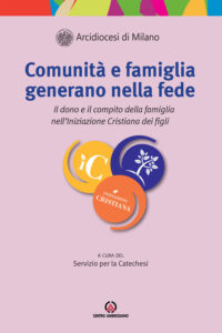 Comunità e famiglia generano nella fede. ...