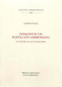 Indagini su un postillato ambrosiano. Un pittore e il suo vocabolario