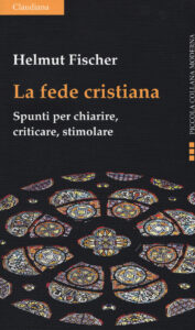 Fede cristiana. Spunti per chiarire, criti...