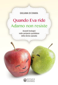 Quando Eva ride Adamo non resiste. Azzardi...