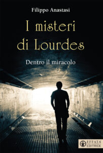 Misteri di Lourdes. Dentro il miracolo (I)