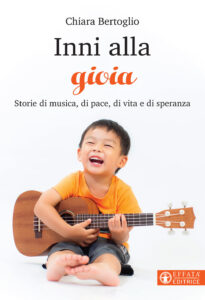 Inni alla gioia. Storie di musica, di pace...