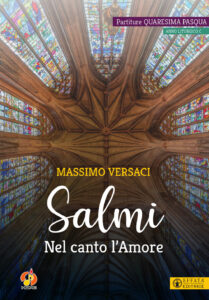 Salmi. Nel canto l'Amore. Partiture Quaresima Pasqua. Anno liturgico C