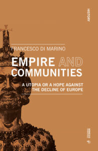 Empire and communities. A utopia or a hope...