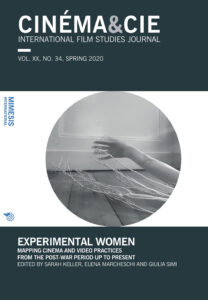 Cinéma & Cie. International film studies journal (2020). Vol. 34: Experimental women. Mapping cinema and video practices from the post-war period up to present
