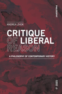 Critique of liberal reason. A philosophy o...