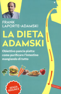 Dieta Adamski. Obiettivo pancia piatta: co...