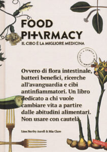 Food pharmacy. Il cibo è la migliore medi...