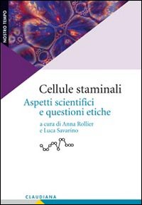 Cellule staminali. Aspetti scientifici e q...