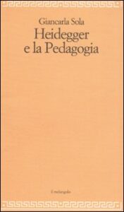 Heidegger e la pedagogia