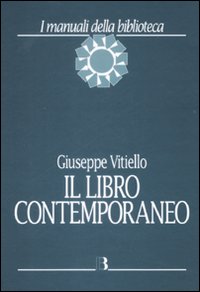 Libro contemporaneo. Editoria, bibliotecon...