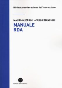 Manuale RDA. Lo standard di metadatazione ...