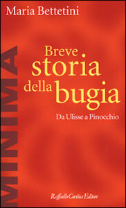 Breve storia della bugia. Da Ulisse a Pino...