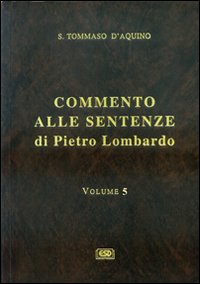 Commento alle Sentenze di Pietro Lombardo....