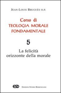 Corso di teologia morale fondamentale. Vol...