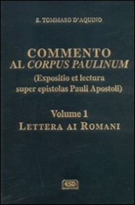 Commento al Corpus Paulinum (expositio et ...