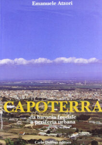 Capoterra. Da baronia feudale a periferia ...