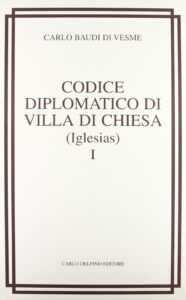 Codice diplomatico di Villa di chiesa (Igl...