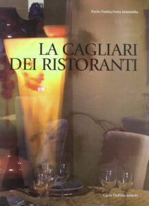 Cagliari dei ristoranti. Ediz. illustrata ...