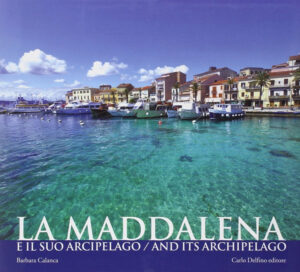 Maddalena e il suo arcipelago (La)