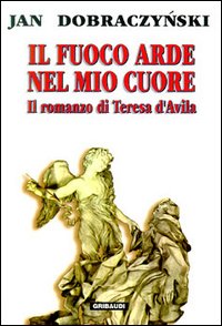 Fuoco arde nel mio cuore. Il romanzo di Te...
