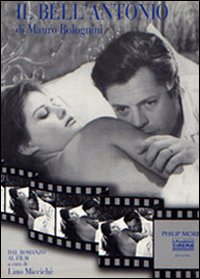 Bell'Antonio» di Mauro Bolognini. Dal romanzo al film («Il)