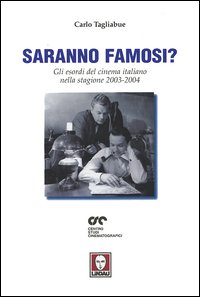 Saranno famosi? Gli esordi del cinema ital...