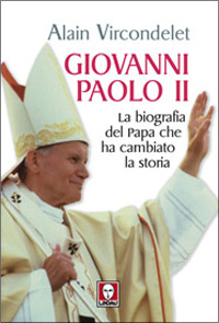 Giovanni Paolo II. La biografia del Papa c...