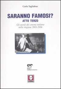 Saranno famosi? Atto terzo. Gli esordi del...