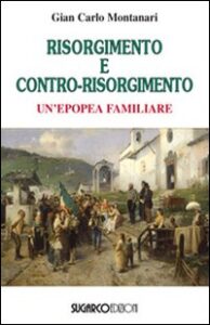 Risorgimento e contro-Risorgimento. Un'epo...