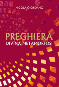 Preghiera, divina metamorfosi