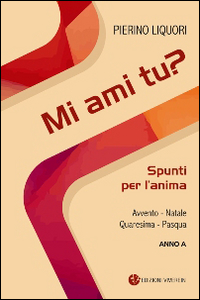 Mi ami tu? Spunti per l'anima. Avvento. Na...