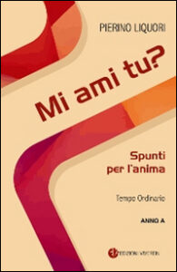 Mi ami tu? Spunti per l'anima. Tempo Ordin...